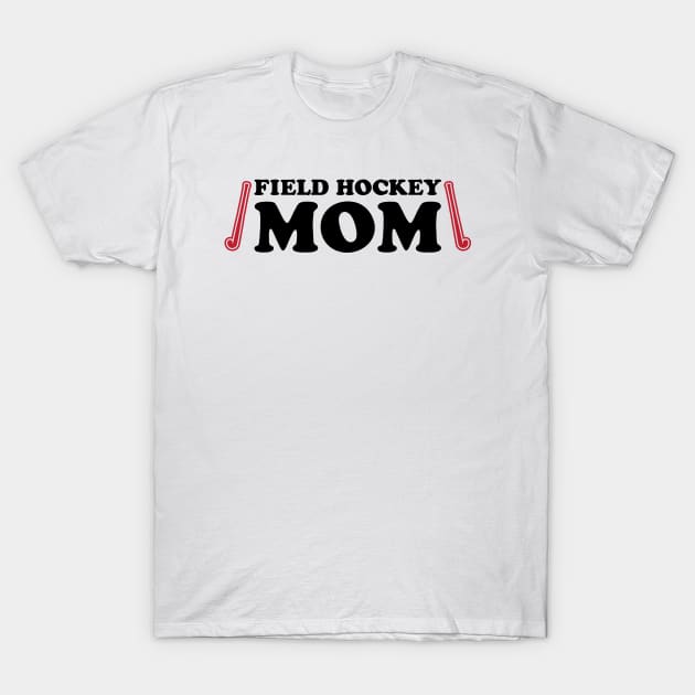 Field Hockey Mom T-Shirt by College Mascot Designs